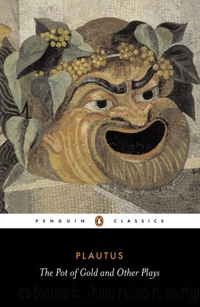 The Pot of Gold and Other Plays (Penguin Classics) by Plautus