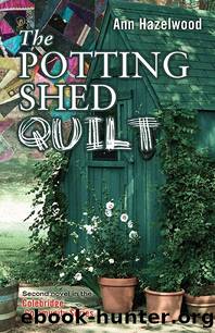 The Potting Shed Quilt by Ann Hazelwood