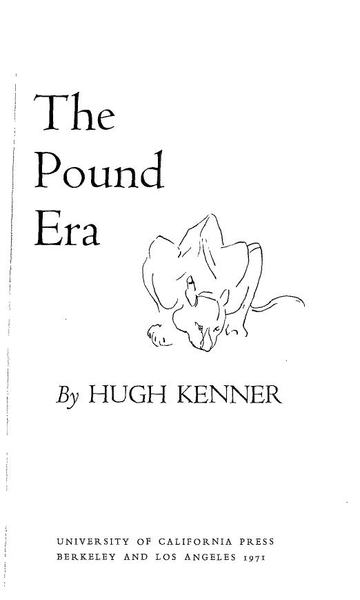 The Pound Era by Hugh Kenner