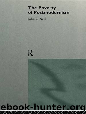 The Poverty of Postmodernism by John O'Neill