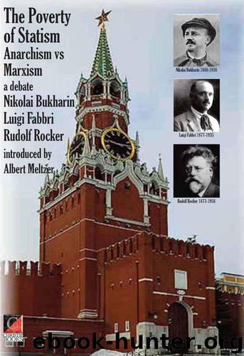 The Poverty of Statism. Anarchism versus Marxism A debate by Bukharin Nikolai & Fabbri Luigi & Rocker Rudolf
