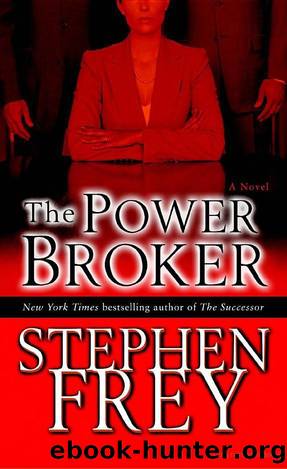 The Power Broker: A Novel by Stephen Frey