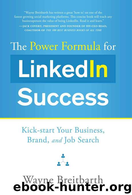 The Power Formula for LinkedIn Success: Kick-start Your Business, Brand, and Job Search by Breitbarth Wayne