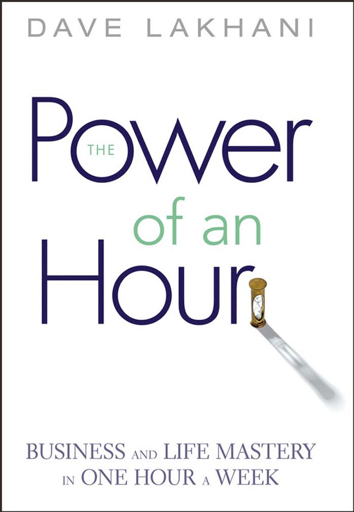 The Power Of An Hour by Business & Life Mastery In One Hour A Week-0471780936