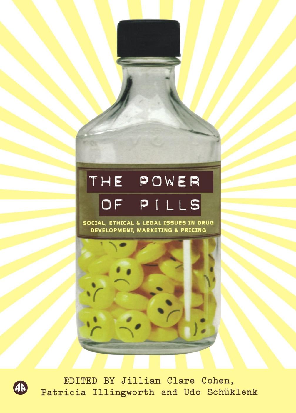 The Power Of Pills: Social, Ethical And Legal Issues In Drug Development, Marketing And Pricing by Jillian Clare Cohen Patricia Illingworth Udo Schuklenk