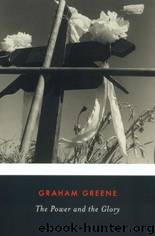 The Power and the Glory (1987) by Graham Greene