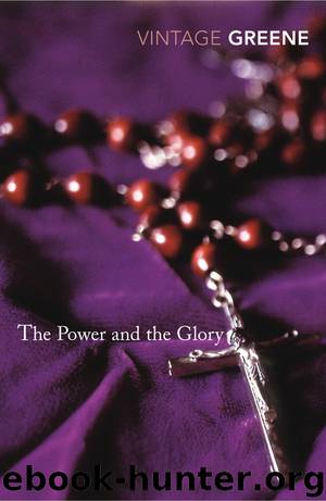 The Power and the Glory by Graham Greene