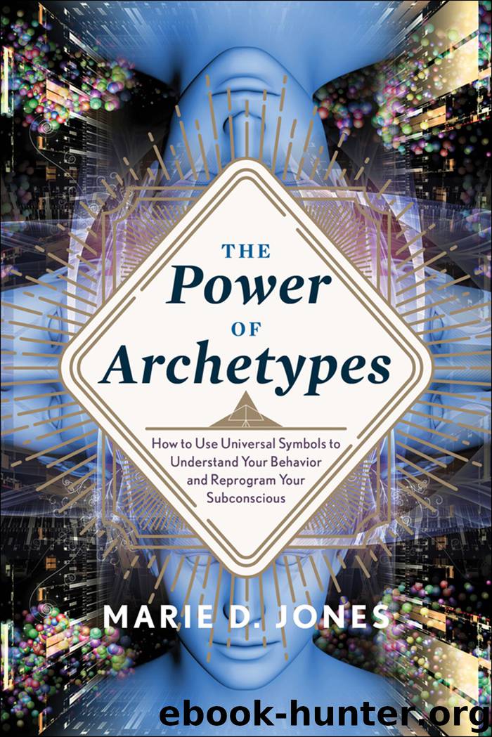 The Power of Archetypes by Marie D. Jones