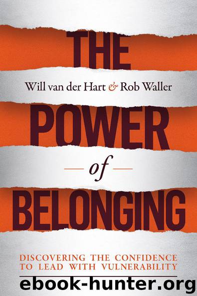The Power of Belonging by Will Van Der Hart & Rob Waller