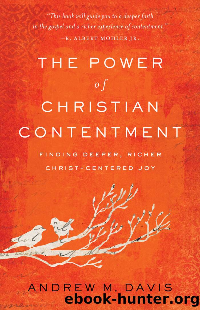 The Power of Christian Contentment by Andrew M. Davis