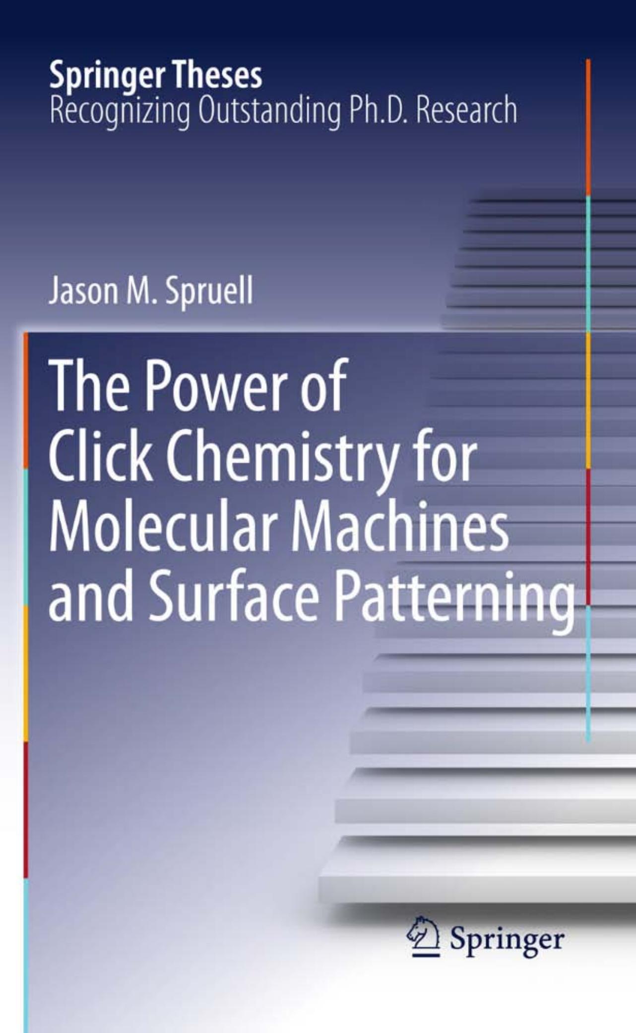 The Power of Click Chemistry for Molecular Machines and Surface Patterning by Jason M. Spruell (auth.)