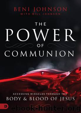 The Power of Communion by Beni Johnson