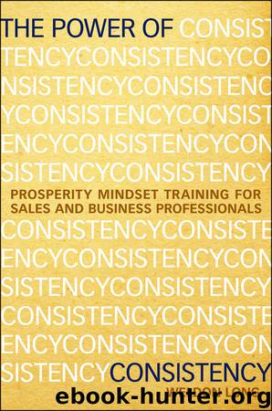 The Power of Consistency by Weldon Long