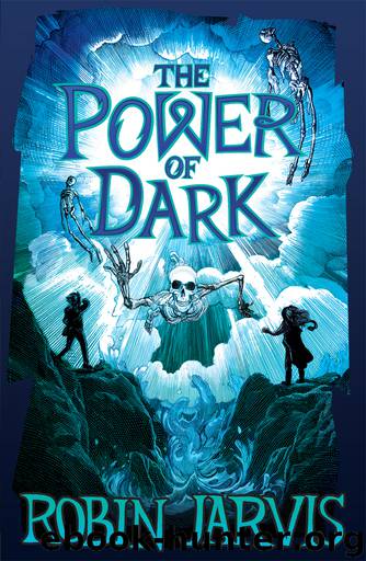 The Power of Dark by Robin Jarvis