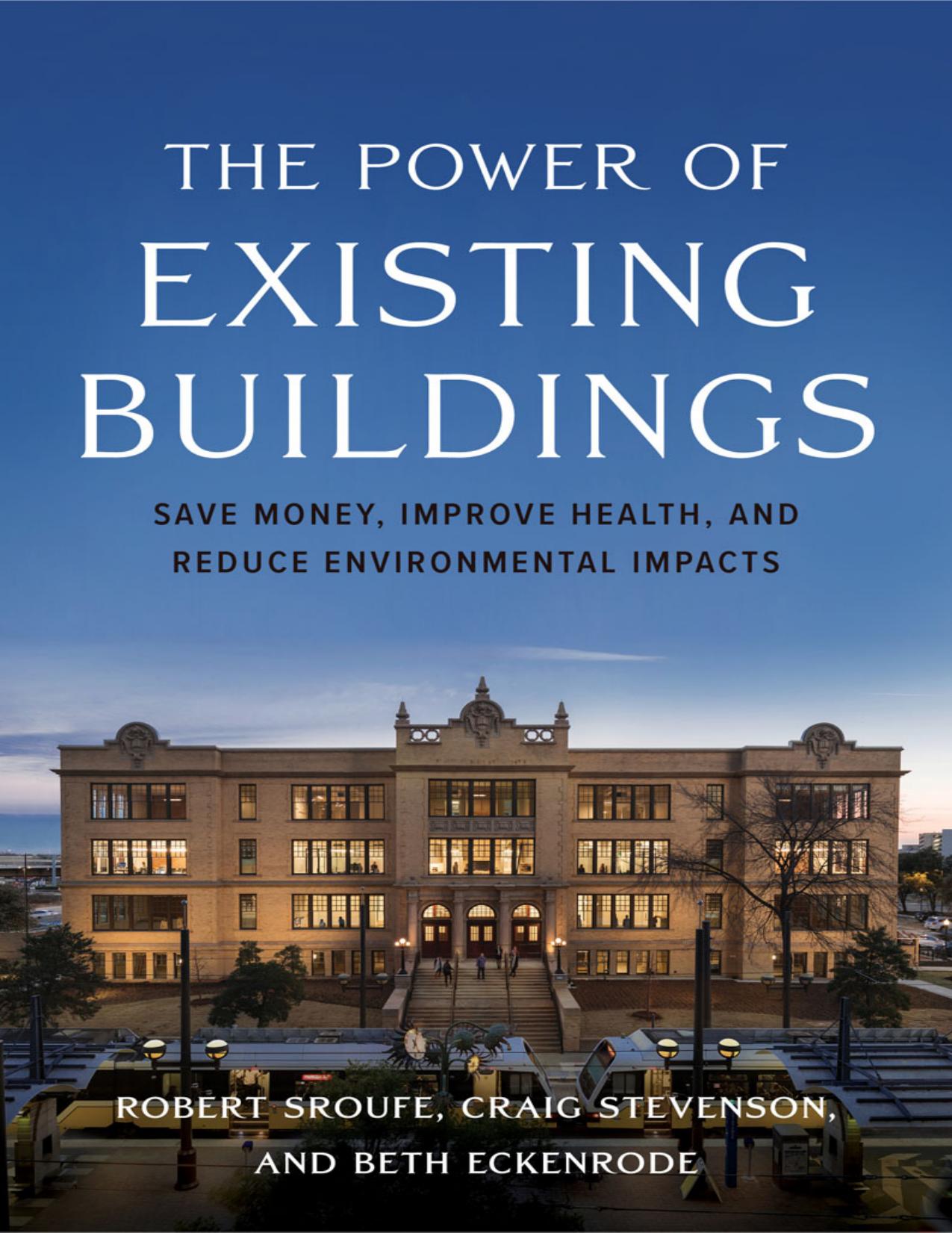 The Power of Existing Buildings by Robert Sroufe Jr