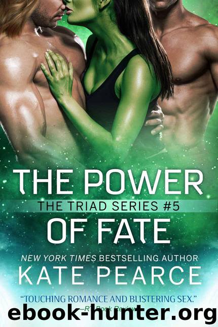 The Power of Fate (The Triad Series Book 5) by Kate Pearce
