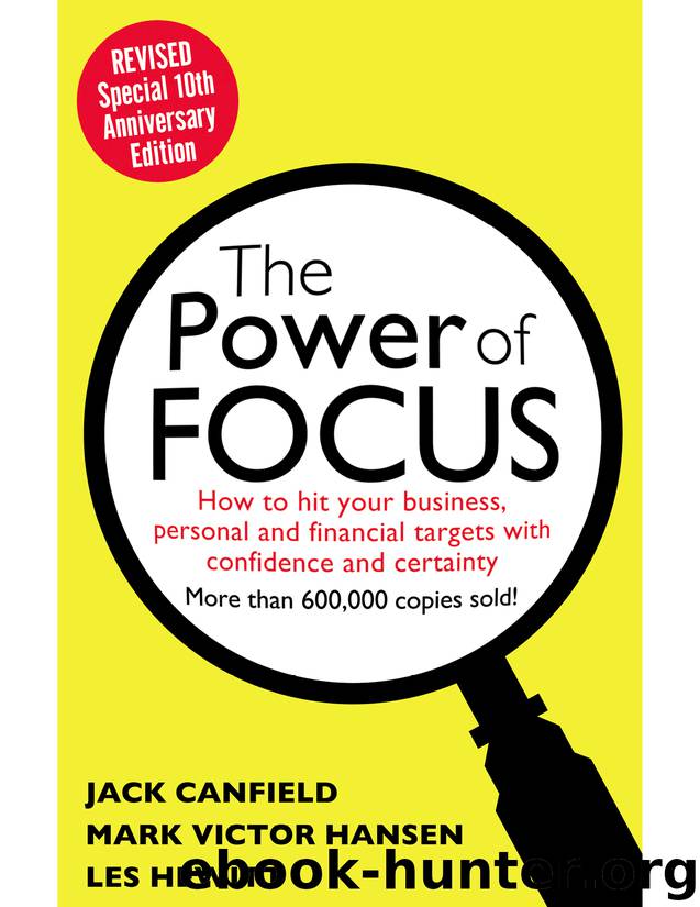 The Power of Focus by Jack Canfield & Mark Victor Hansen & Les Hewitt