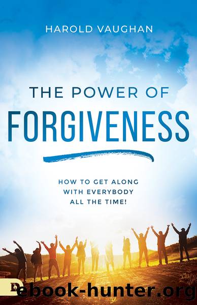 The Power of Forgiveness by Harold Vaughan