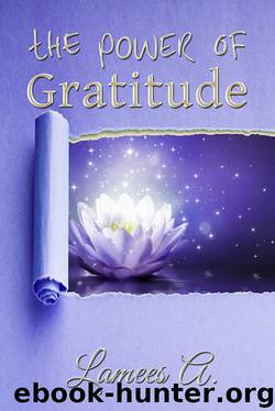 The Power of Gratitude by Lamees A