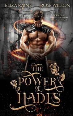 The Power of Hades: A Fated Mates Fantasy Romance (The Hades Trials Book 1) by Eliza Raine & Rose Wilson