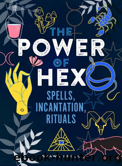 The Power of Hex by Spells Incantations & Rituals