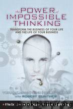 The Power of Impossible Thinking: Transform the Business of Your Life and the Life of Your Business by Yoram (Jerry) R. Wind & Colin Crook & Robert E. Gunther