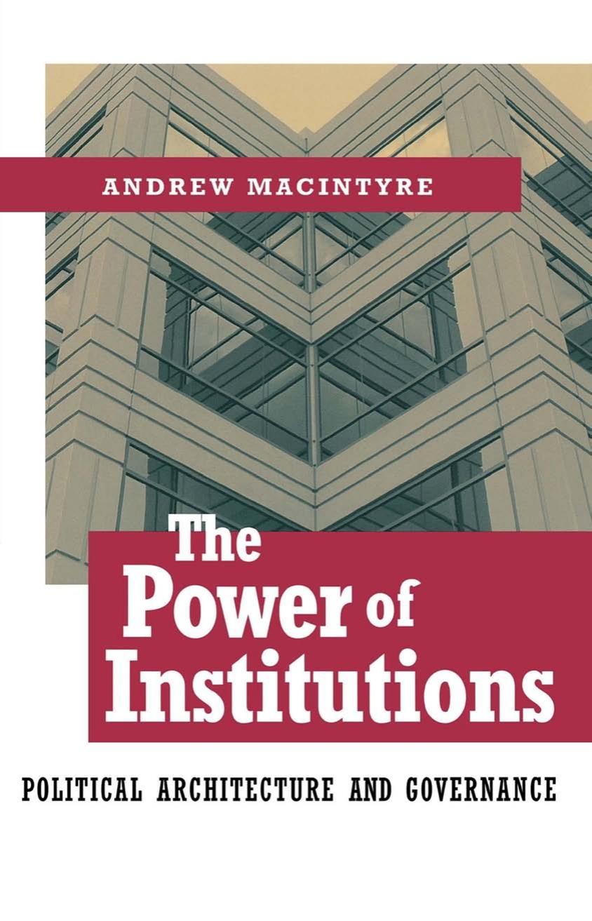 The Power of Institutions: Political Architecture and Governance by Andrew MacIntyre