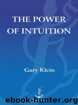 The Power of Intuition by Gary Klein Phd