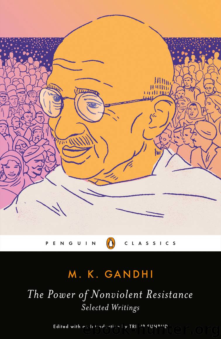 The Power of Nonviolent Resistance by M. K. Gandhi & Tridip Suhrud & Tridip Suhrud