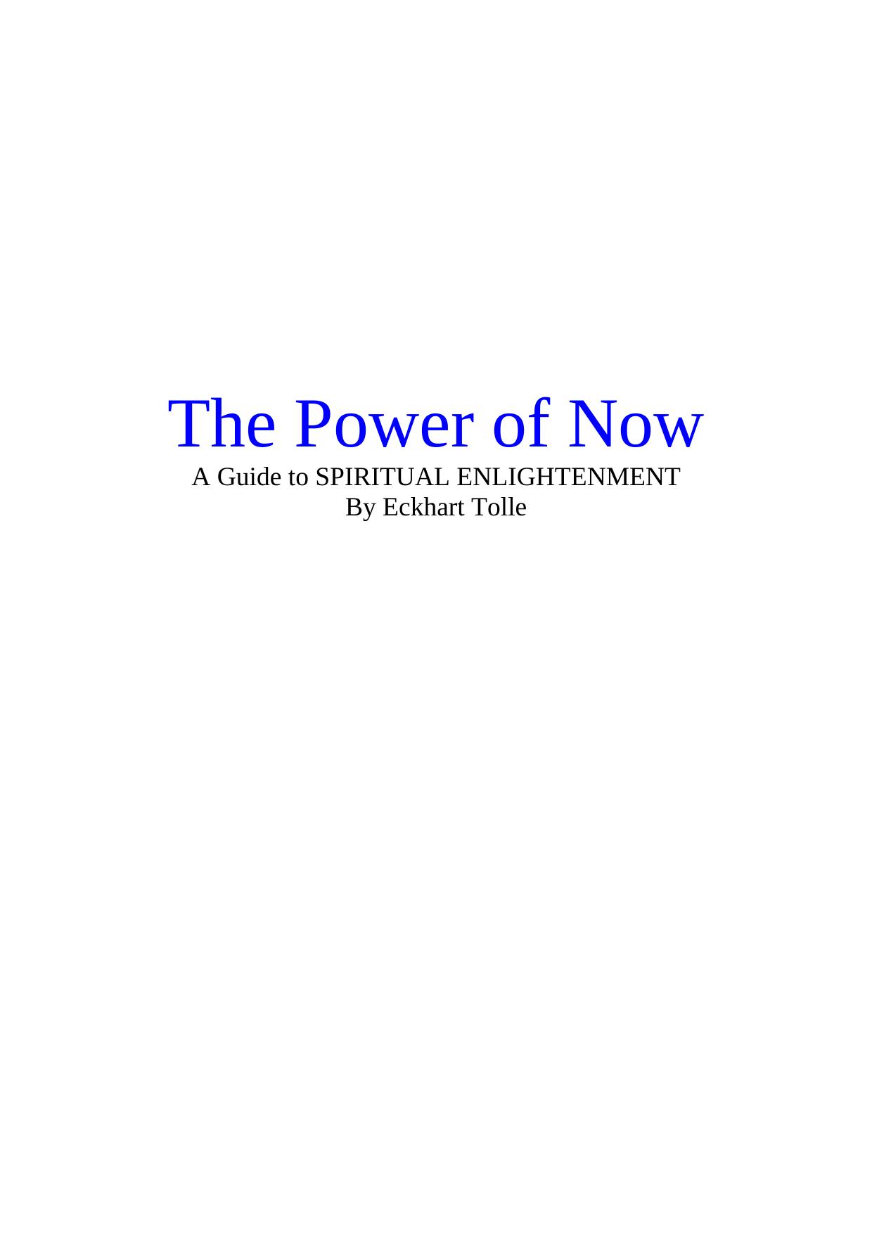 The Power of Now: A Guide to Spiritual Enlightenment by Eckhart Tolle