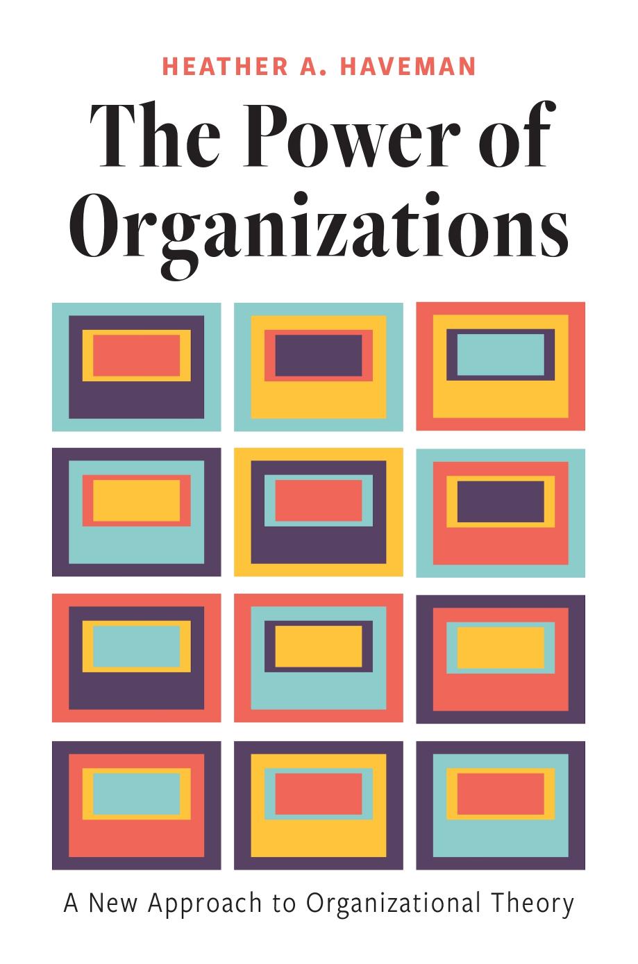 The Power of Organizations by Heather A. Haveman
