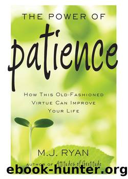 The Power of Patience by M J Ryan