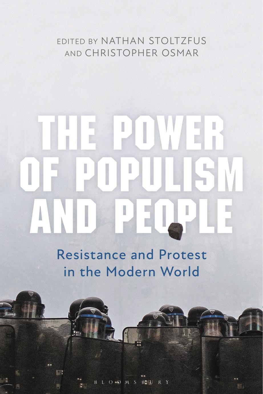 The Power of Populism and People: Resistance and Protest in the Modern World by Nathan Stoltzfus; Christopher Osmar