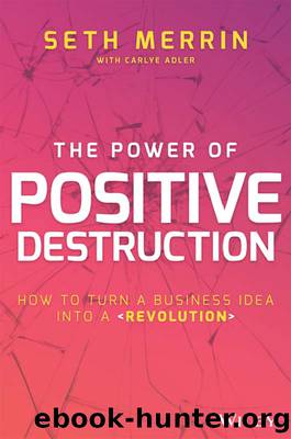 The Power of Positive Destruction by Merrin Seth;Adler Carlye; & Carlye Adler