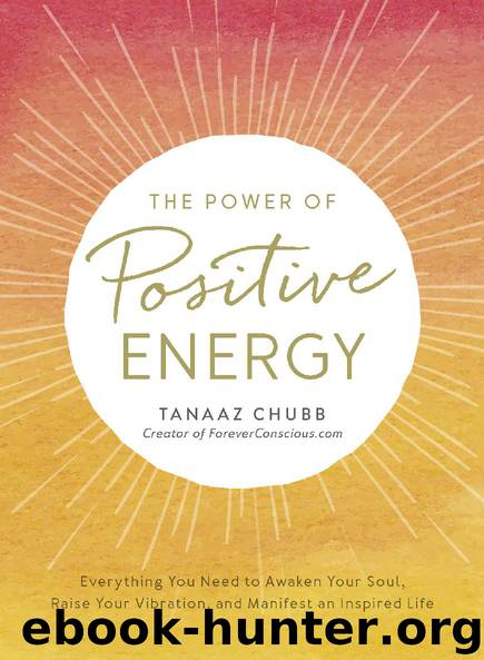 The Power of Positive Energy by Tanaaz Chubb