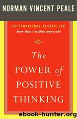 The Power of Positive Thinking: 10 Traits for Maximum Results by Peale Norman Vincent