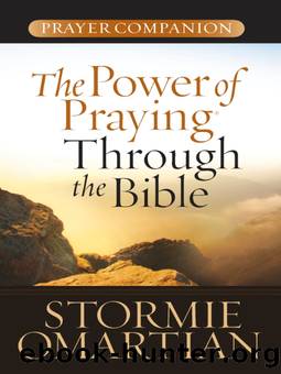 The Power of Praying&#174; Through the Bible Prayer Companion by Stormie Omartian