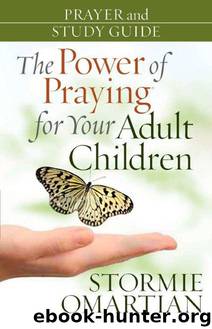 The Power of Praying® for Your Adult Children Prayer and Study Guide by Stormie Omartian