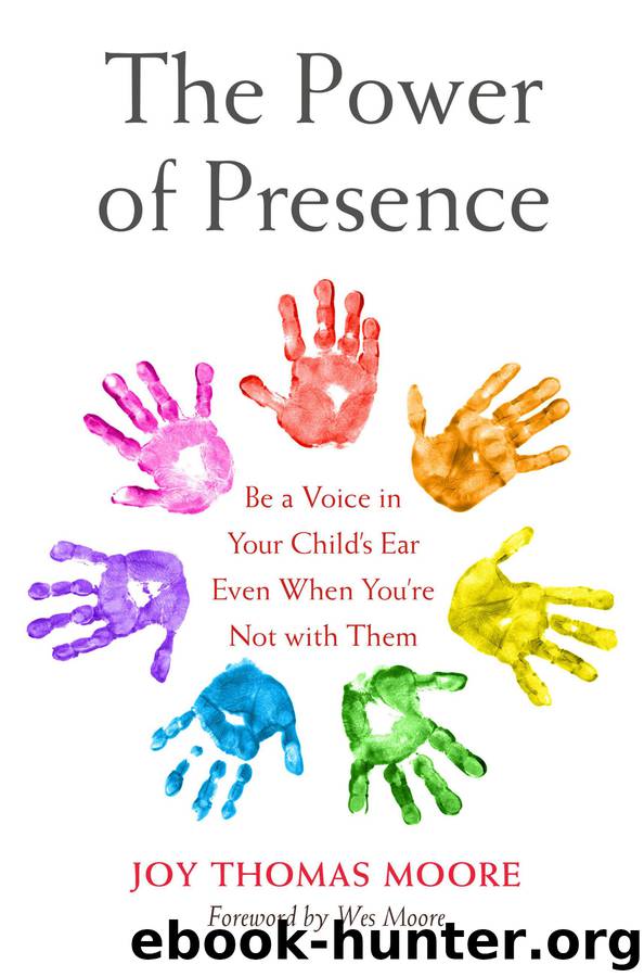 The Power of Presence by Joy Thomas Moore & Wes Moore