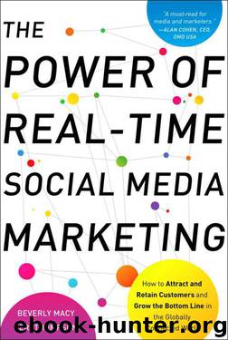 The Power of Real-Time Social Media Marketing: How to Attract and Retain Customers and Grow the Bottom Line in the Globally Connected World by Macy Beverly & Thompson Teri