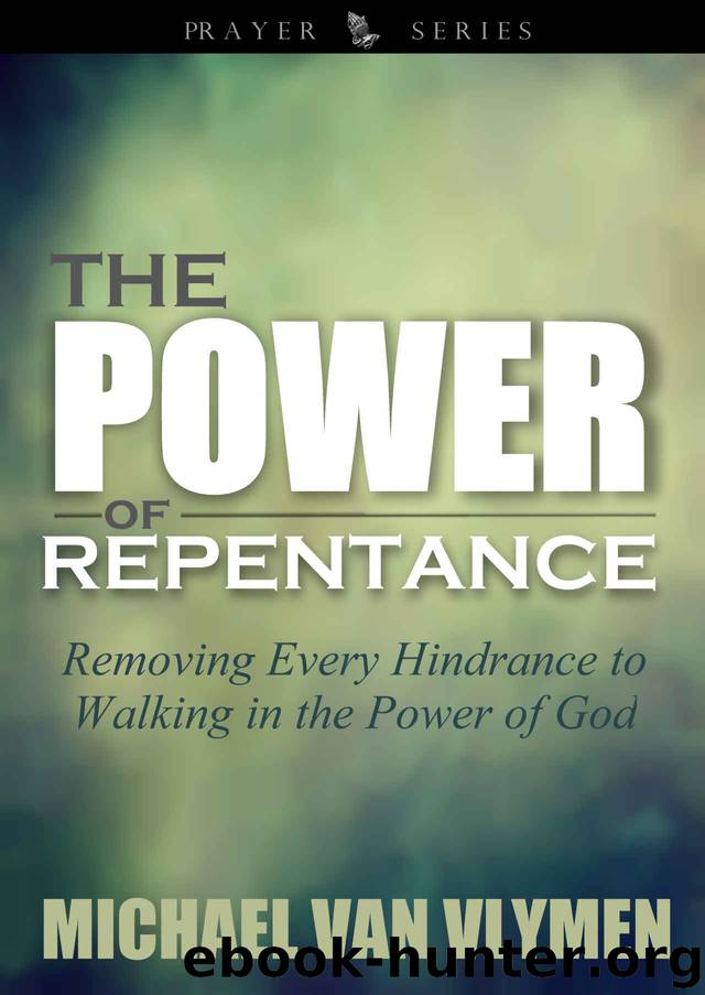 The Power of Repentance by Van Vlymen Michael