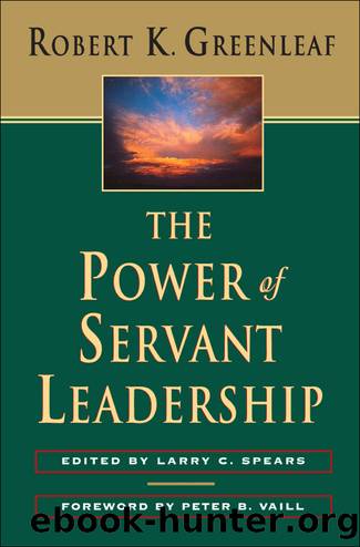 The Power of Servant-Leadership by Robert K. Greenleaf