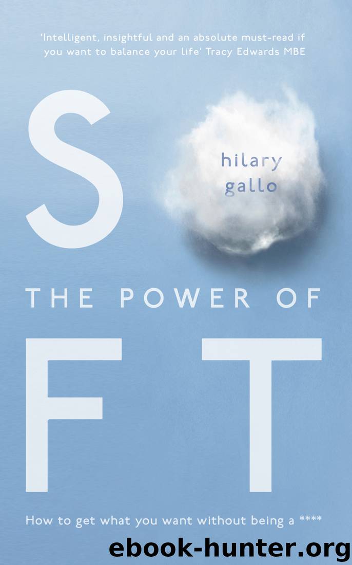 The Power of Soft by Hilary Gallo
