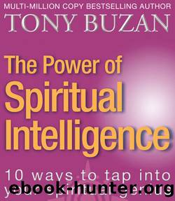 The Power of Spiritual Intelligence: 10 ways to tap into your spiritual genius by Tony Buzan
