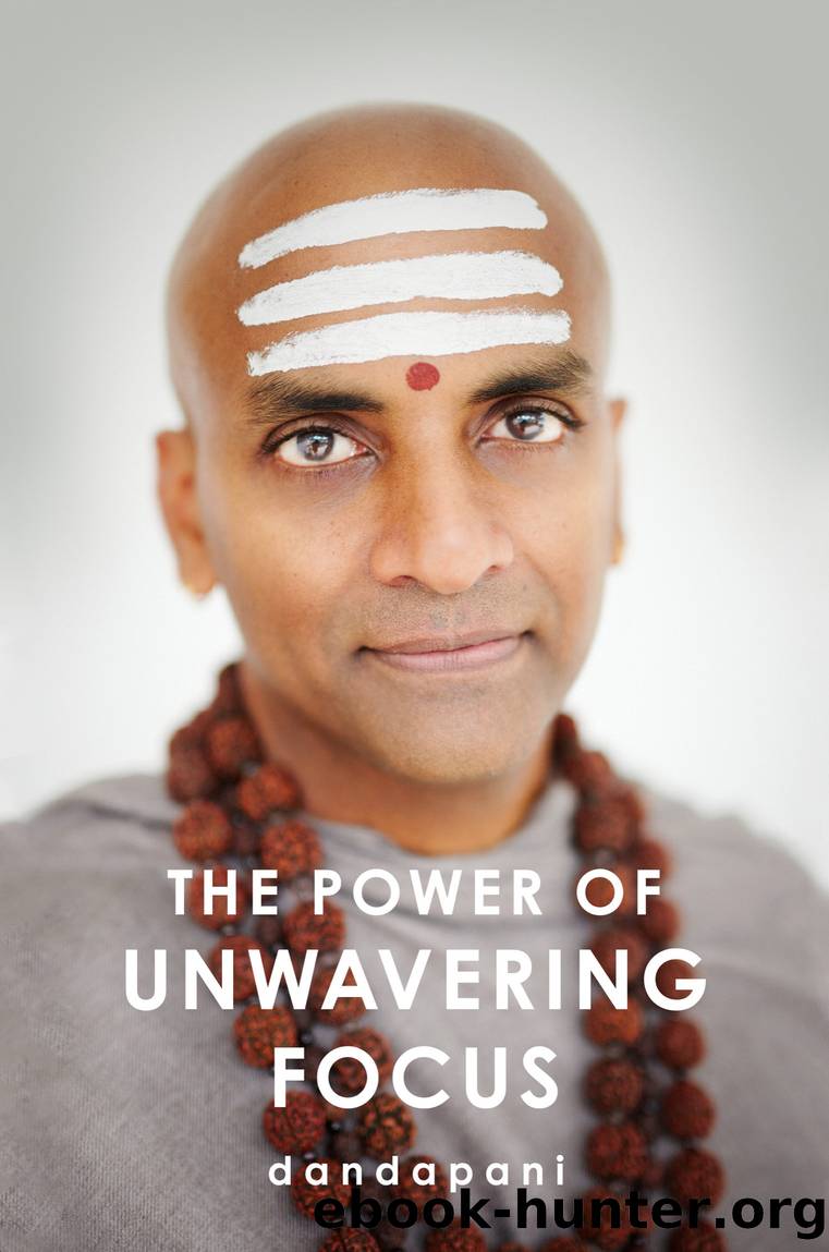 The Power of Unwavering Focus by Dandapani