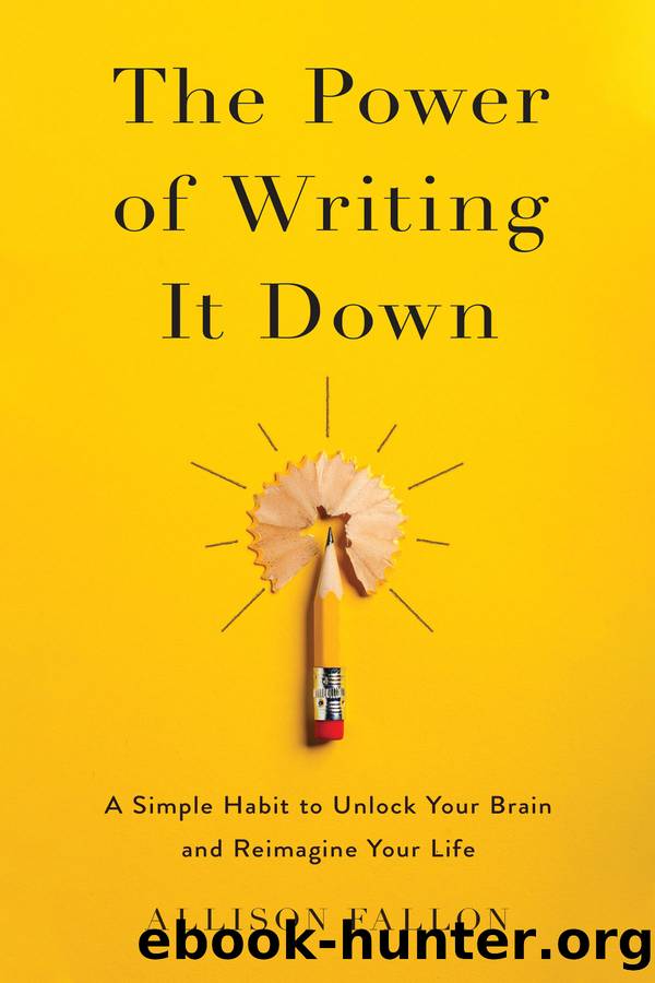 The Power of Writing It Down by Allison Fallon