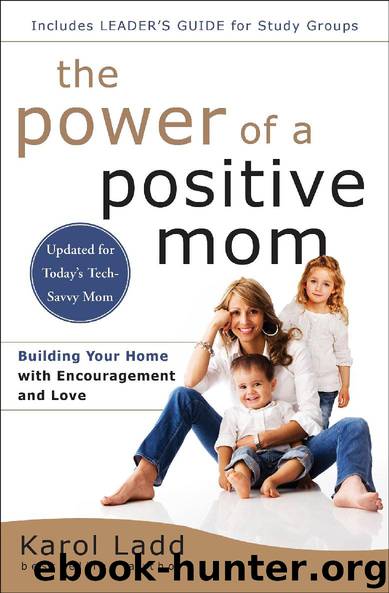 The Power of a Positive Mom by Karol Ladd