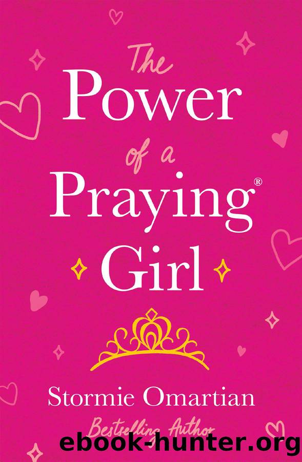 The Power of a Praying&#174; Girl by Stormie Omartian