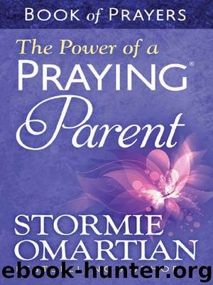 The Power of a Praying® Parent Book of Prayers by Omartian Stormie