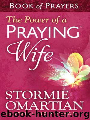 The Power of a Praying® Wife Book of Prayers by Omartian Stormie